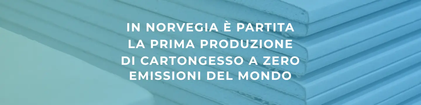 Prima produzione al mondo di cartongesso a zero emissioni_1.png